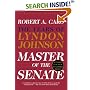 Master of the Senate: The Years of Lyndon Johnson, (Vintage)