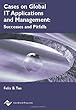 Cases on global IT applications and management - [electronic resource]  : successes and pitfalls  : Felix Tan.