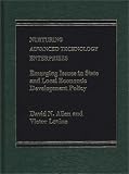 Nurturing Advanced Technology Enterprises: Emerging Issues in State and Local Economic Development Policy