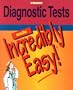 Diagnostic Tests Made Incredibly Easy!