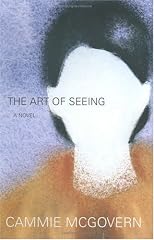 The Art of Seeing: A Novel