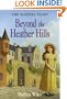 Beyond the Heather Hills (Little House)