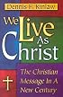 We Live As Christ