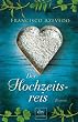 Der Hochzeitsreis: Roman