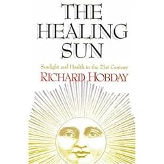 The Healing Sun: Sunlight and Health in the 21st Century