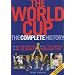 The World Cup: A Complete History