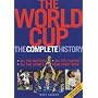 The World Cup: A Complete History