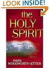The Holy Spirit: Experiencing the Power of the Spirit in Signs, Wonders, and Miracles