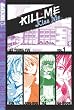 Kill Me, Kiss Me Volume 1: v. 1