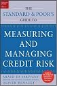 The Standard & Poor's Guide to Measuring and Managing Credit Risk