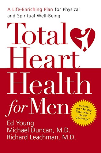 Total Heart Health for Men: A Life-Enriching Plan for Physical & Spiritual Well-Being