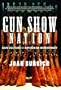 Gun Show Nation: Gun Culture And American Democracy