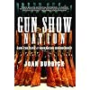 Gun Show Nation: Gun Culture and American Democracy