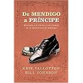 De Mendigo a Principe / The Supernatural Ways of Royalty (Destruya las Raices y Los Efectos de la Mentalidad de Mendigo) (Paperback)