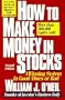 How to Make Money in Stocks. A Winning System in Good Times or Bad