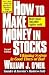 How to Make Money in Stocks: A Winning System in Good Times or Bad