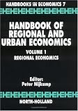 Handbook of Regional and Urban Economics Volume 1 (Handbooks in Economics)