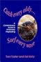 Catch Every Eddy ... Surf Every Wave: A Contemporary Guide to Whitewater Playboating