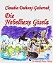 Die Nebelhexe Gisela