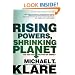 Rising Powers, Shrinking Planet: The New Geopolitics of Energy