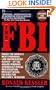 The FBI: Inside the World's Most Powerful Law Enforcement Agency