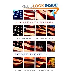 A Different Mirror: A History of Multicultural America by Ronald Takaki