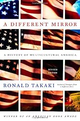 A Different Mirror: A History of Multicultural America