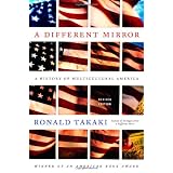 A Different Mirror: A History of Multicultural America ~ Ronald Takaki