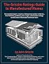 The Grissim Ratings Guide to Manufactured Homes: The Essential Buyer's Resource, Listing Every Builder in the U.S., Their Histories, Products, Price Ranges, ... Need-to-Know Information and Much More