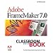 Adobe FrameMaker 7.0 Classroom in a Book
