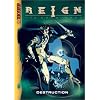 Reign The Conqueror, Vol. 4: Destruction