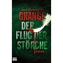 Der Flug der St�rche: Roman von Jean-Christophe Grang�