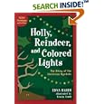Holly, Reindeer, and Colored Lights: The Story of the Christmas Symbols by Edna Barth and Ursula Arndt