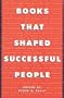 Books that Shaped Successful People