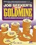 Job Seeker's Online Goldmine: A Step-By-Step Guidebook to Government and No-Cost Web Tools