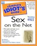 Complete idiot's Guide to Sex on the Net
