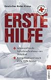  : Erste Hilfe. Deutsches Rotes Kreuz: Lebensrettende Sofortma&szlig;nahmen am Unfallort. Kompetent und rasch erste Hilfe leisten