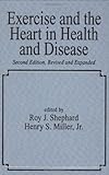 Exercise and the heart in health and disease
