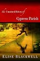 The Unnatural History of Cypress Parish