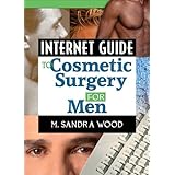 Internet Guide to Cosmetic Surgery for Men