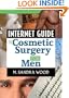 Internet Guide to Cosmetic Surgery for Men (Haworth Internet Medical Guides)