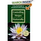 Click here to buy Controlling Herpes Naturally: A Practical Guide to Treatment and Prevention by  Michele Picozzi.