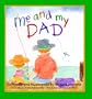 Me and My Dad
