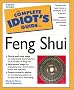 The Complete Idiot's Guide to Feng Shui