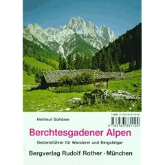 Berchtesgadener Alpen. Gebirgsf�hrer f�r Wanderer und Bergsteiger