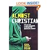 Almost Christian: What the Faith of Our Teenagers is Telling the American Church