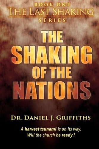 The Shaking of the Nations (Volume 1)