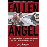 Fallen Angel: The Unlikely Rise of Walter Stadnick And the Canadian Hell Angelspar Jerry Langton