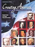 Buy : McDougal Littell Creating America: Student Edition Grades 6-8 Beginnings Through Reconstruction 2007