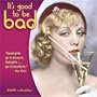 It's Good To Be Bad 2009 Calendar, 12x12